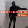 BG Capone - Out Tha Mud (Freestyle) [Freestyle] - Single